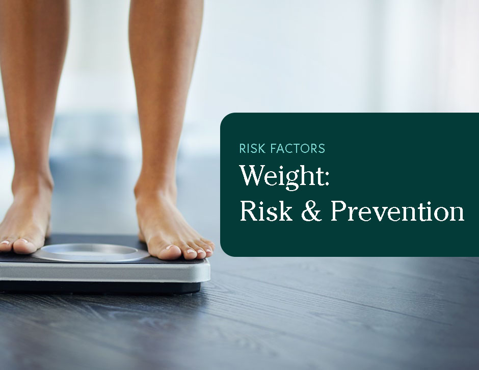 Thumbnail image for the blog post: Weight: Risk & Prevention