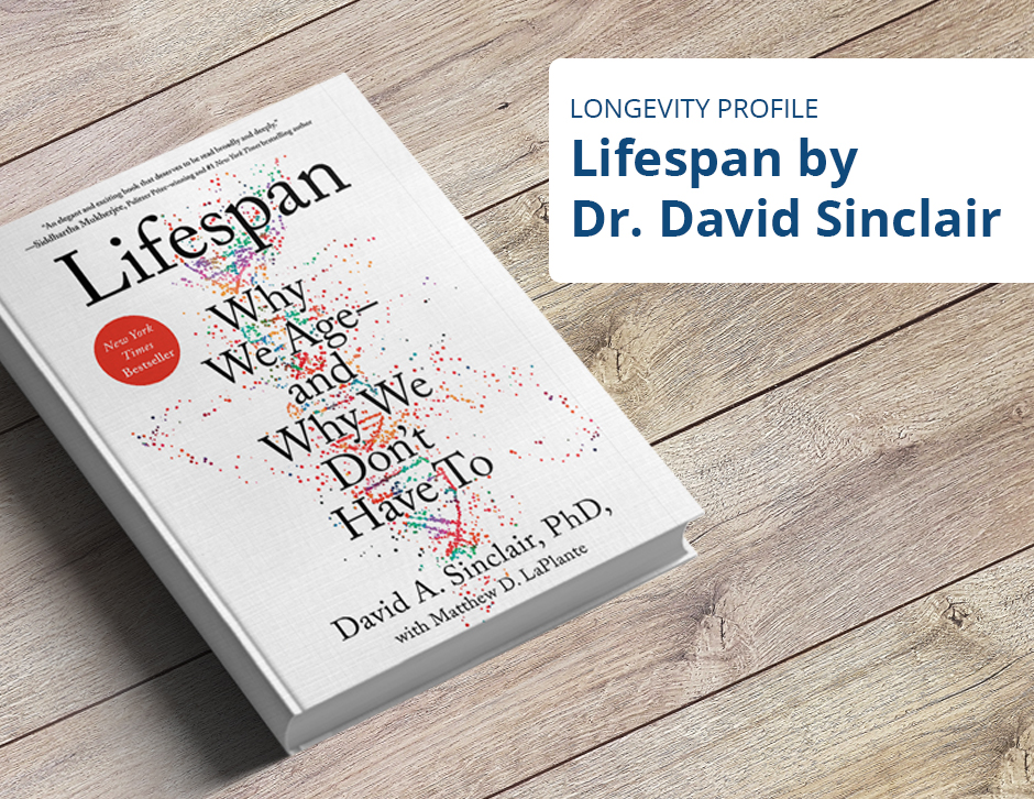 Longevity Profile: Lifespan by David Sinclair